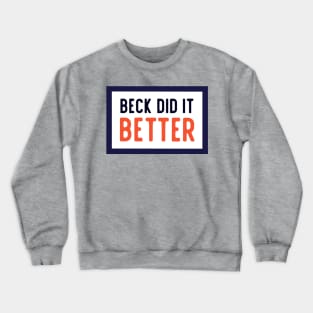 Basic Beck Did it Better Logo Crewneck Sweatshirt